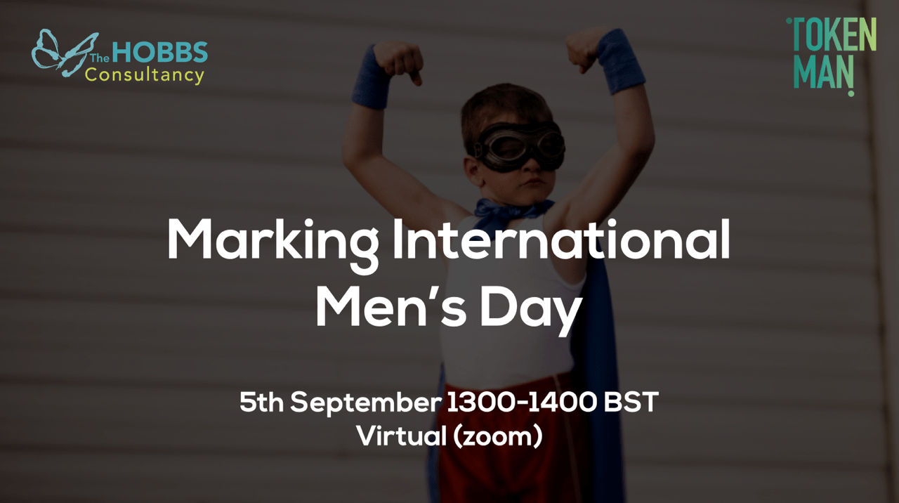 Image description: A photo of a boy posing as a superhero, and it reads 'Marking International Men's Day' 5th September 1300 to 1400 BST Virtual (Zoom). 